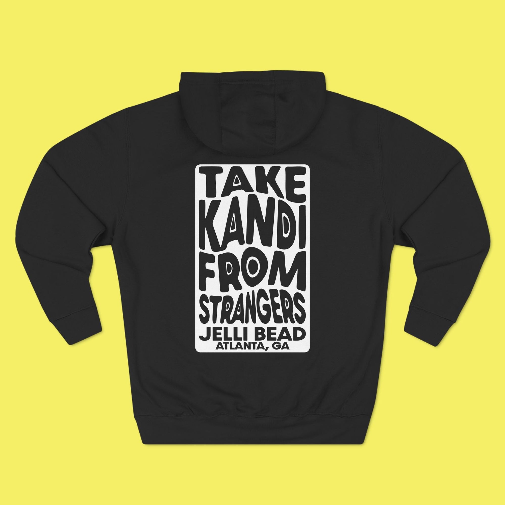 Take Kandi From Strangers Hoodie - Jelli Bead Kandi Beads